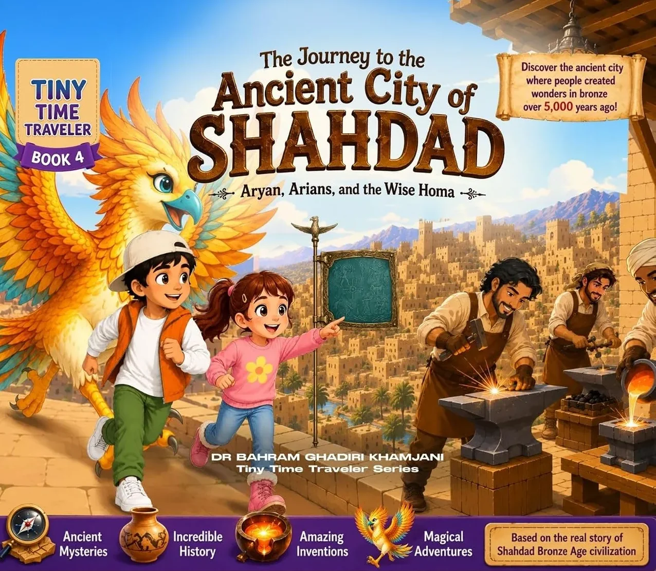 Book cover — The Journey to the Ancient City of Shahdad, Book Four in the Time Travelers to Ancient Persia series, set in Bronze Age Shahdad